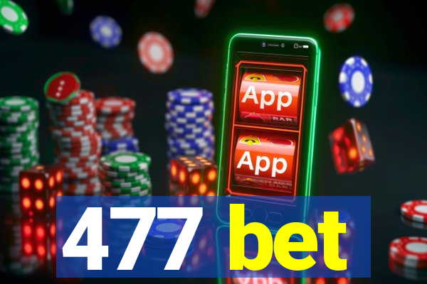 477 bet